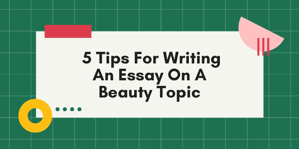 beauty essay writing